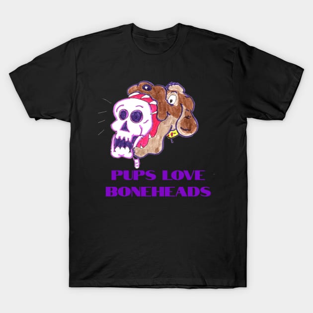 Pups Love Boneheads T-Shirt by ConidiArt